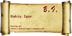 Bahis Igor névjegykártya